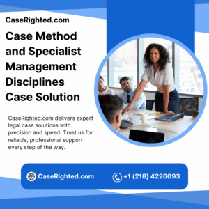 Case Method and Specialist Management Disciplines Case Solution