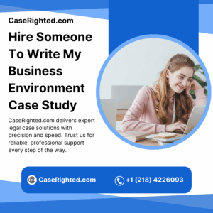 Hire Someone To Write My Business Environment Case Study