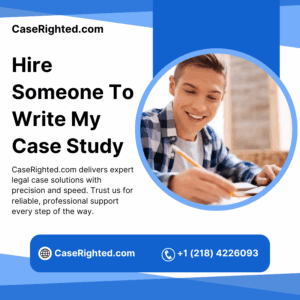 Hire Someone To Write My Case Study