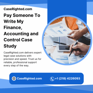 Pay Someone To Write My Finance, Accounting and Control Case Study