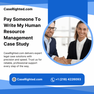 Pay Someone To Write My Human Resource Management Case Study