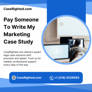 Pay Someone To Write My Marketing Case Study