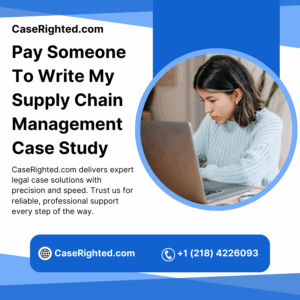 Pay Someone To Write My Supply Chain Management Case Study