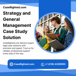 Strategy and General Management Case Study Solution