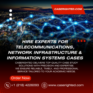 Hire Experts for Telecommunications, Network Infrastructure & Information Systems Cases